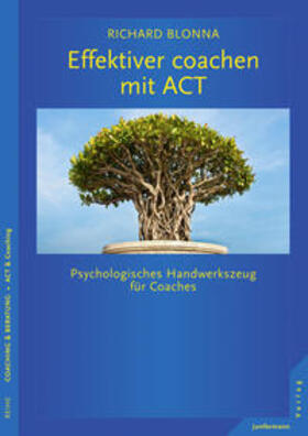Blonna |  Effektiver coachen mit ACT | eBook | Sack Fachmedien