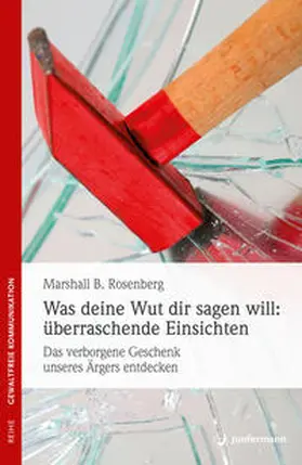 Rosenberg |  Was deine Wut dir sagen will: überraschende Einsichten | Buch |  Sack Fachmedien