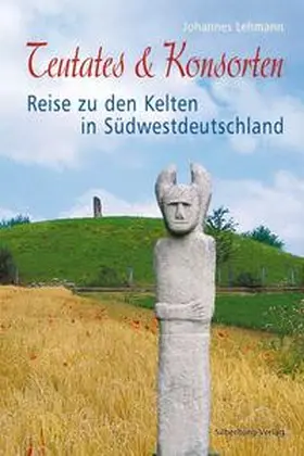 Lehmann | Teutates & Konsorten | Buch | 978-3-87407-693-7 | sack.de