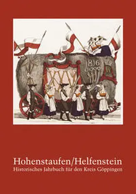 Lang / Ziegler |  Hohenstaufen/Helfenstein. Historisches Jahrbuch für den Kreis Göppingen / Hohenstaufen/Helfenstein. Historisches Jahrbuch für den Kreis Göppingen 19 | Buch |  Sack Fachmedien