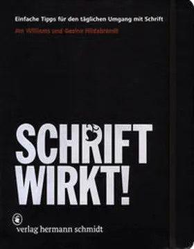 Williams / Hildebrandt |  SCHRIFT WIRKT! | Buch |  Sack Fachmedien