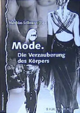 Sellmann |  Mode. Die Verzauberung des Körpers | Buch |  Sack Fachmedien