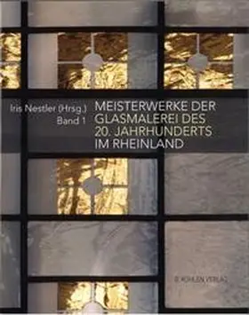 Nestler / Brülls / Calleen | Meisterwerke der Glasmalerei des 20. Jahrhunderts im Rheinland | Buch | 978-3-87448-393-3 | sack.de