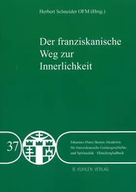 Schneider OFM / Bohl OFM / Federbusch OFM | Der franziskanische Weg zur Innerlichkeit | Buch | 978-3-87448-506-7 | sack.de