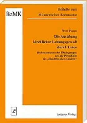 Platen |  Die Ausübung kirchlicher Leitungsgewalt durch Laien | Buch |  Sack Fachmedien