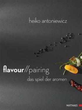 Antoniewicz |  Flavour Pairing | Buch |  Sack Fachmedien