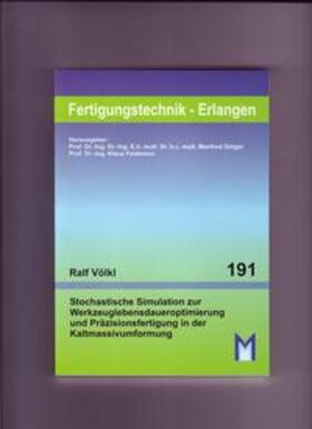 Völkl / Geiger / Feldmann |  Stochastische Simulation zur Werkzeuglebendaueroptimierung und Präzisionsfertigung in der Kalmassivumformung | Buch |  Sack Fachmedien