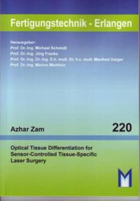 Zam / Franke |  Optical Tissue Differentiation for Sensor-Controlled Tissue-Specific Laser Surgery | Buch |  Sack Fachmedien