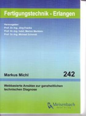 Michl / Franke / Merklein |  Webbasierte Ansätze zur ganzheitlichen technischen Diagnose | Buch |  Sack Fachmedien