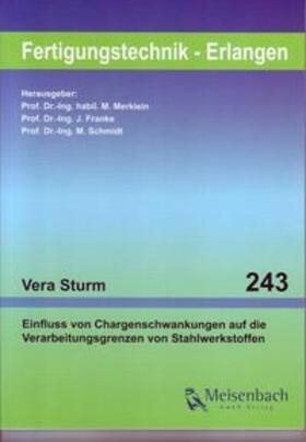 Sturm / Merklein / Franke |  Einfluss von Chargenschwankungen auf die Verarbeitungsgrenzen von Stahlwerkstoffen | Buch |  Sack Fachmedien