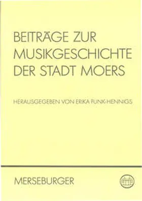 Funk-Hennigs |  Beiträge zur Musikgeschichte der Stadt Moers | Buch |  Sack Fachmedien