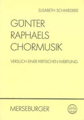 Schmiedeke |  Günter Raphaels Chormusik | Buch |  Sack Fachmedien