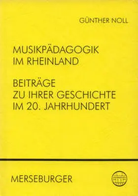 Noll |  Musikpädagogik im Rheinland | Buch |  Sack Fachmedien