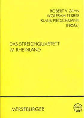 Zahn / Ferber / Pietschmann | Das Streichquartett im Rheinland | Buch | 978-3-87537-307-3 | sack.de