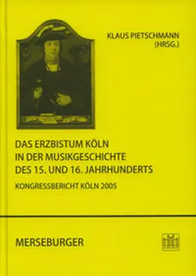 Pietschmann |  Das Erzbistum Köln in der Musikgeschichte des 15. und 16. Jahrhunderts | Buch |  Sack Fachmedien