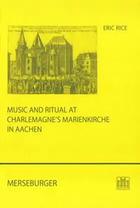 Rice |  Music and Ritual at Charlemagne's Marienkirche in Aachen | Buch |  Sack Fachmedien