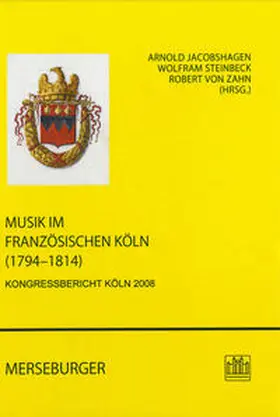 Jacobshagen / Steinbeck |  Musik im französischen Köln (1794–1814) | Buch |  Sack Fachmedien