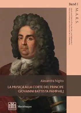 Nigito |  MARS / La musica alla corte del principe Giovanni Battista Pamphilj | Buch |  Sack Fachmedien