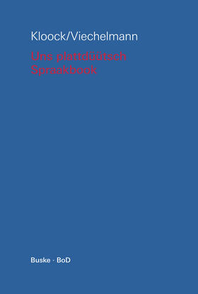 Kloock / Viechelmann |  Uns plattdüütsch Spraakbook op hooch- un nedderdüütsch | Buch |  Sack Fachmedien