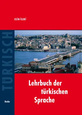 Ileri | Lehrbuch der türkischen Sprache | Buch | 978-3-87548-344-4 | sack.de