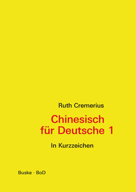Cremerius |  Chinesisch für Deutsche 1 | Buch |  Sack Fachmedien