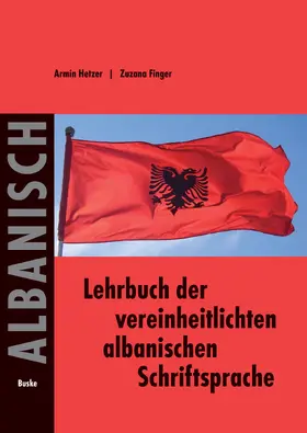 Hetzer / Finger |  Lehrbuch der vereinheitlichten albanischen Schriftsprache | Buch |  Sack Fachmedien