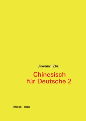 Zhu |  Chinesisch für Deutsche 2 | Buch |  Sack Fachmedien