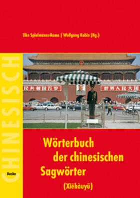 Spielmann-Rome / Spielmanns-Rome / Kubin |  Wörterbuch der chinesischen Sagwörter (Xiehouyu) | Buch |  Sack Fachmedien