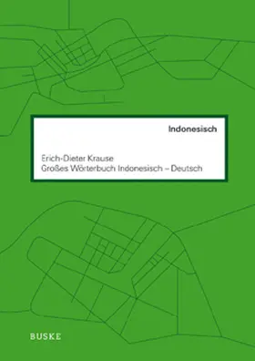 Krause |  Großes Wörterbuch. Indonesisch-Deutsch | Buch |  Sack Fachmedien