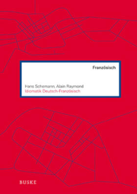 Schemann / Raymond |  Idiomatik Deutsch–Französisch | Buch |  Sack Fachmedien