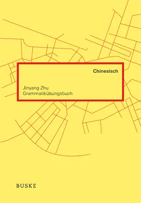 Zhu |  Grammatikübungsbuch Chinesisch | Buch |  Sack Fachmedien