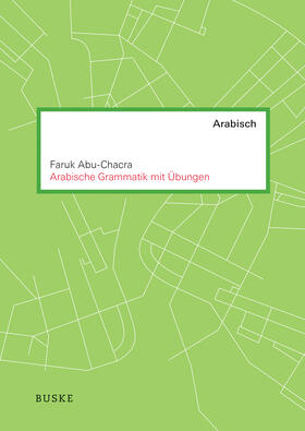 Abu-Chacra |  Arabische Grammatik mit Übungen | Buch |  Sack Fachmedien