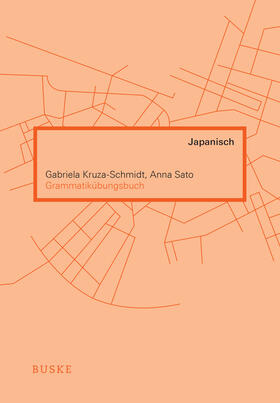 Kruza-Schmidt / Sato |  Grammatikübungsbuch Japanisch | Buch |  Sack Fachmedien
