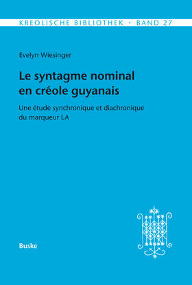 Wiesinger |  Le syntagme nominal en créole guyanais | Buch |  Sack Fachmedien