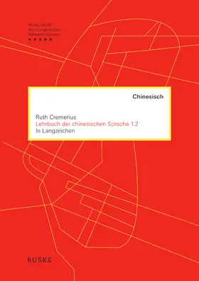 Cremerius |  Lehrbuch der chinesischen Sprache 1.2 in Langzeichen | Buch |  Sack Fachmedien