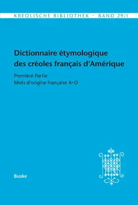 Bollée / Fattier / Neumann-Holzschuh |  Dictionnaire étymologique des créoles français d’Amérique | Buch |  Sack Fachmedien