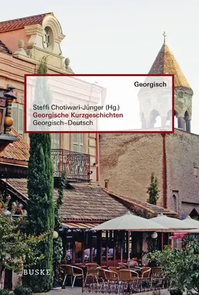 Chotiwari-Jünger |  Georgische Kurzgeschichten | eBook | Sack Fachmedien