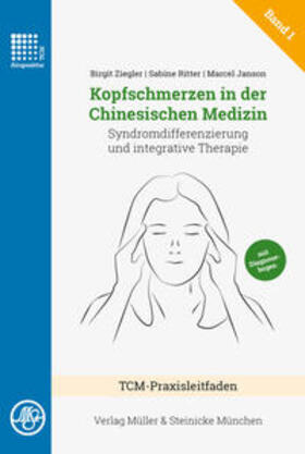Ziegler / Ritter / Janson |  Kopfschmerzen in der Chinesischen Medizin | Buch |  Sack Fachmedien