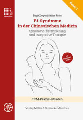 Ziegler / Ritter |  Bi-Syndrome in der Chinesischen Medizin | Buch |  Sack Fachmedien