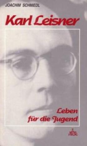 Schmiedl |  Karl Leisner | Buch |  Sack Fachmedien