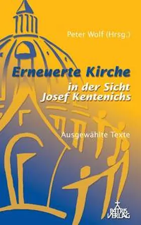 Wolf |  Erneuerte Kirche in der Sicht Joseph Kentenichs | Buch |  Sack Fachmedien