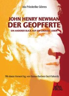 Gerl-Falkovitz |  John Henry Newman - Der Geopferte | Buch |  Sack Fachmedien