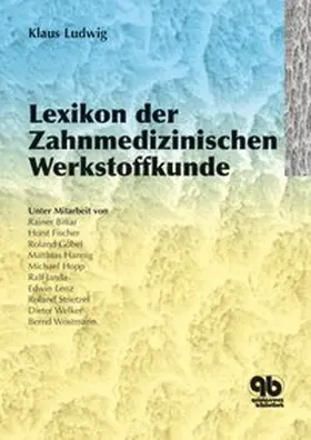 Ludwig |  Lexikon der Zahnmedizinischen Werkstoffkunde | Buch |  Sack Fachmedien