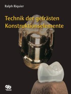 Riquier |  Technik der gefrästen Konstruktionselemente | Buch |  Sack Fachmedien