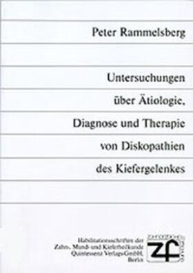 Rammelsberg |  Untersuchungen über Ätiologie, Diagnose und Therapie von Diskopathien des Kiefergelenkes | Buch |  Sack Fachmedien