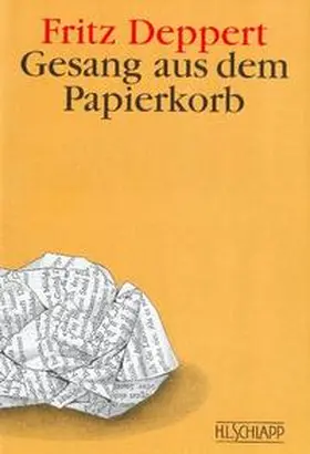 Deppert |  Gesang aus dem Papierkorb | Buch |  Sack Fachmedien