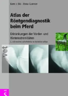 Dik / Gunsser |  Atlas der Röntgendiagnostik beim Pferd | Buch |  Sack Fachmedien