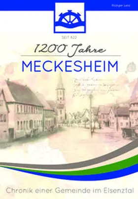 Lenz / Gemeinde Meckesheim |  1.200 Jahre Meckesheim | Buch |  Sack Fachmedien