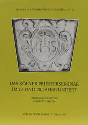 Trippen |  Das Kölner Priesterseminar im 19. und 20. Jahrhundert | Buch |  Sack Fachmedien