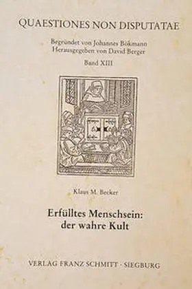 Becker |  Erfülltes Menschsein: der wahre Kult | Buch |  Sack Fachmedien